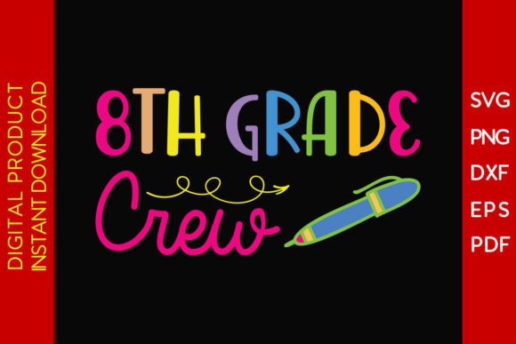 8th Grade Crew Back to School SVG Files: Creative, Versatile & Ready-to-Use Digital Designs