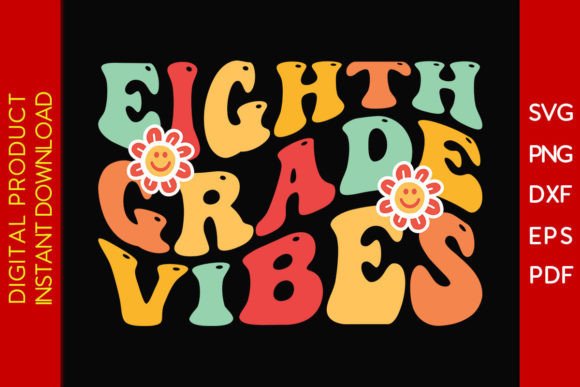 Eighth Grade Vibes Back to School SVG