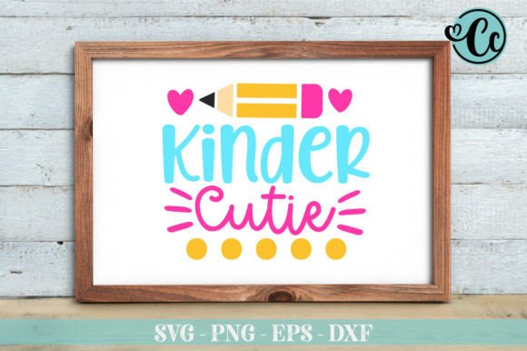 Kinder Cutie SVG & Back to School SVG: Creative Fuel for Teachers, Parents, and Small-Business Makers