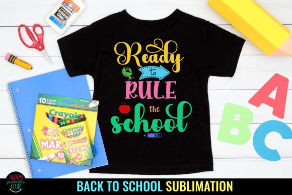 Ready to Rule I Back to School Sublimati