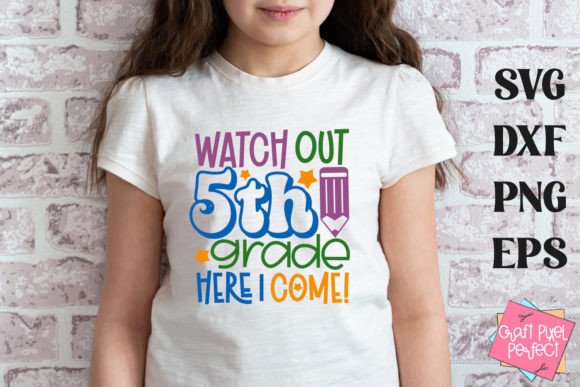 Watch Out, 5th Grade—Here I Come! Digital SVG Cut Files for Back-to-School Creativity
